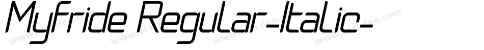 Myfride Regular-Italic字体转换